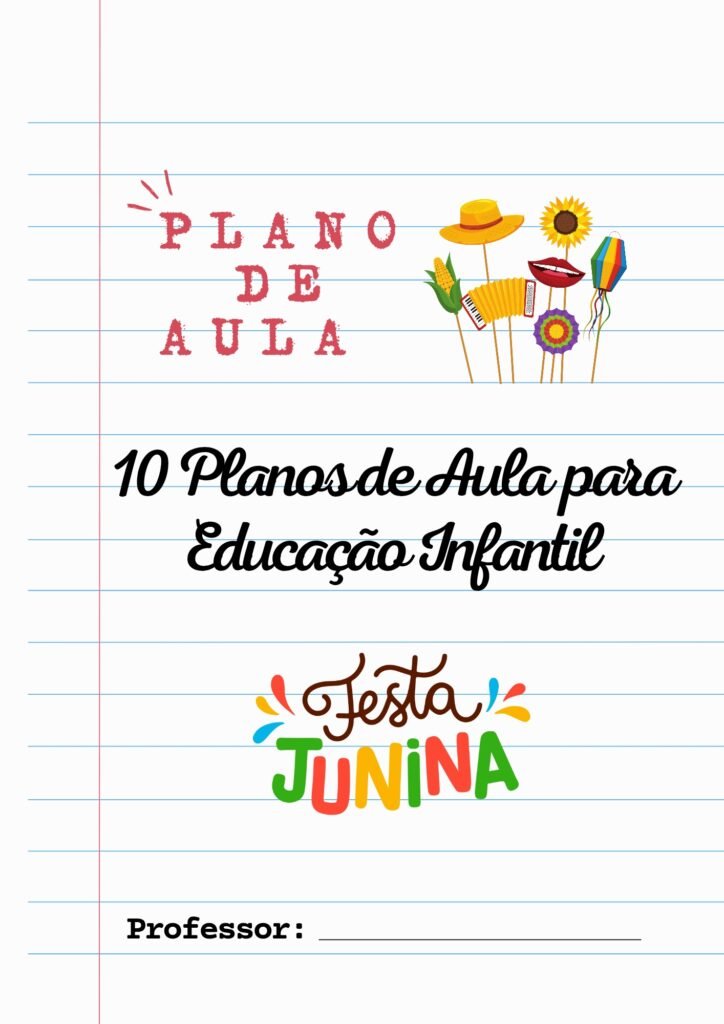 10 Plano de Aula para Festa Junina Educação infantil
