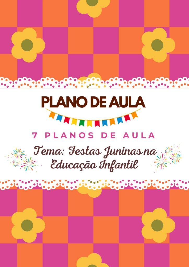 Plano de Aula para Festa Junina Educação infantil