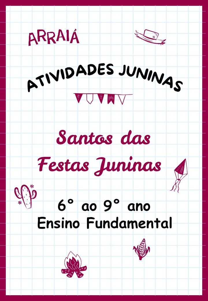atividade santos das festa junina 6º ao 9º ano