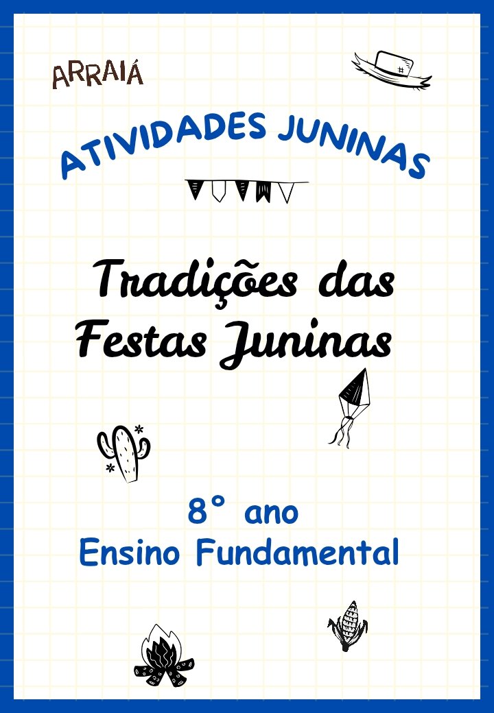 Atividades sobre tradições das Festas Juninas - 8º ano