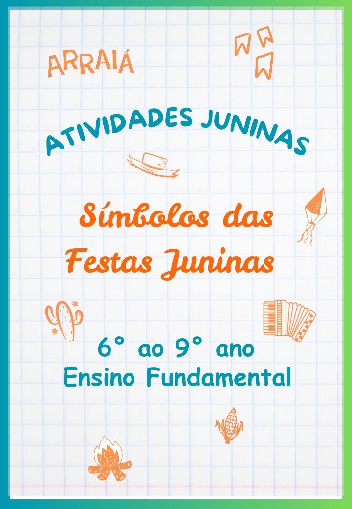 atividade símbolos das festa junina 6º ao 9 ºano