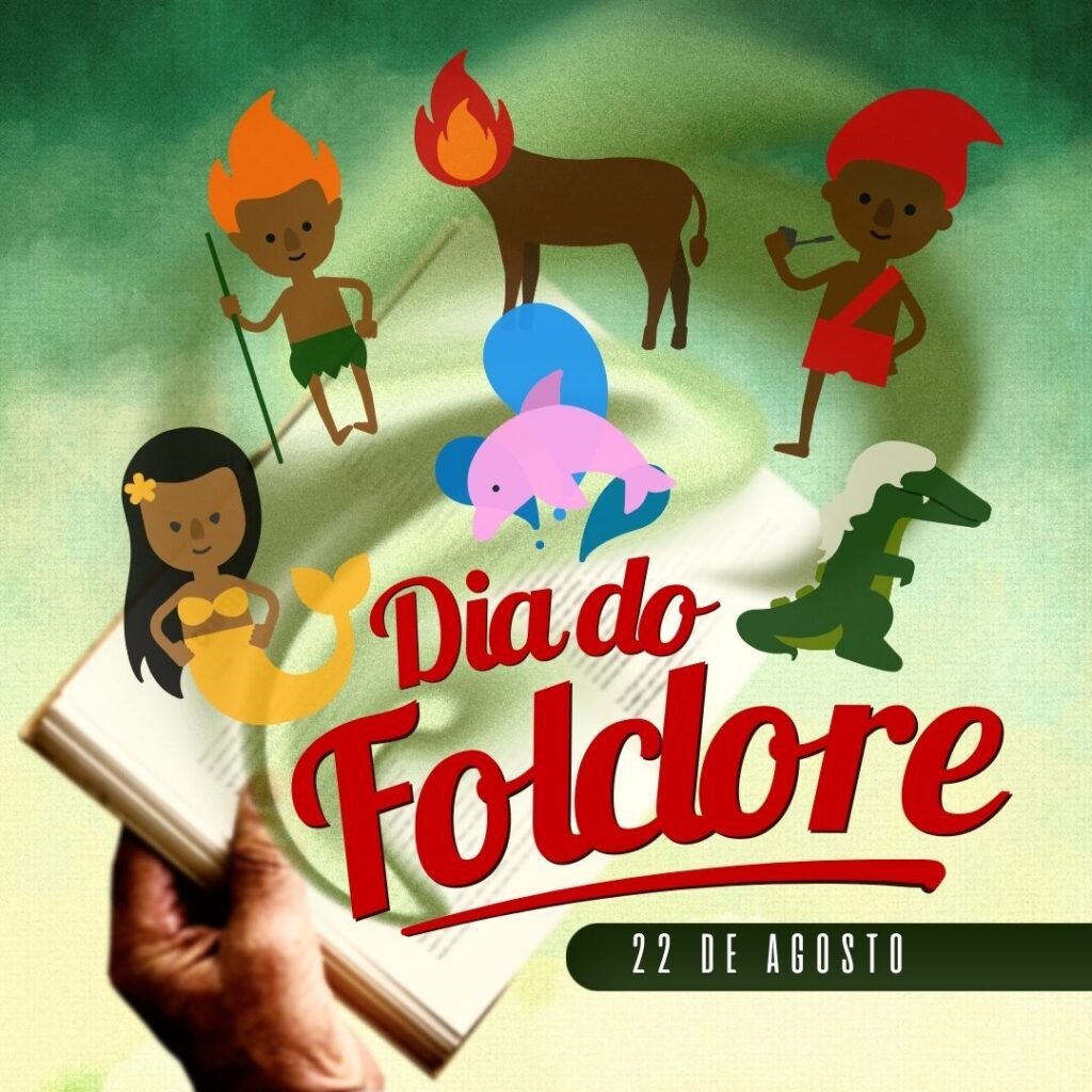 22 de agosto, Dia do Folclore.