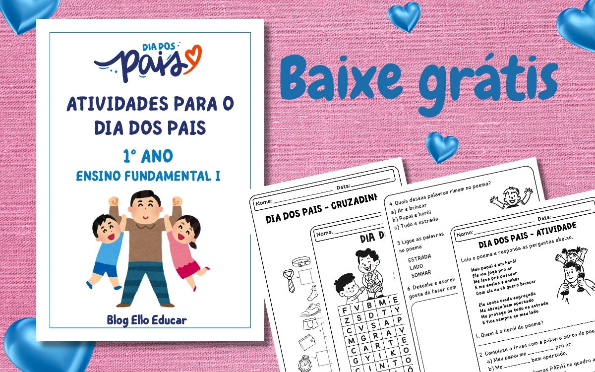Atividades para o Dia dos Pais no 1º Ano: baixe grátis no Blog Ello Educar