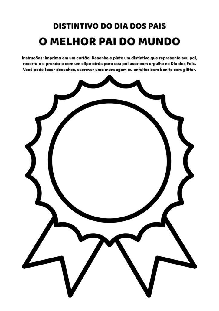 Lembrancinha do dia dos pais. Distintivo. Material exclusivo Ello Educar.