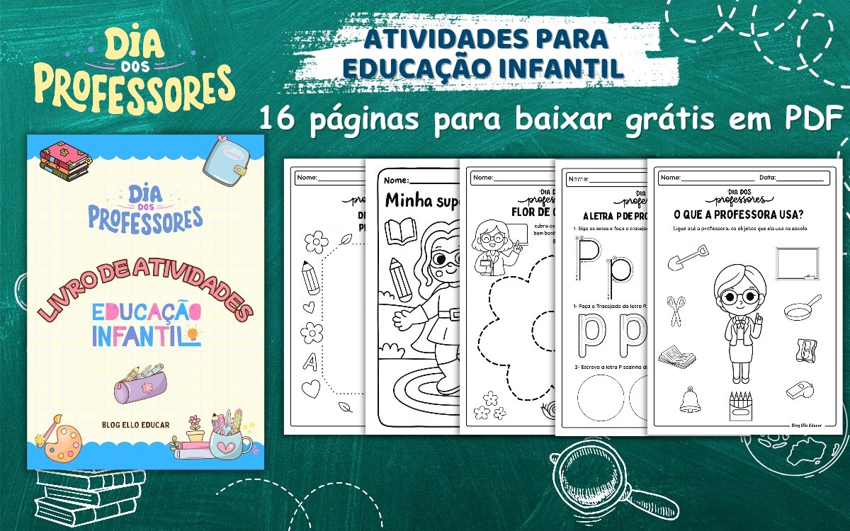 Atividades Dia do Professor - educação infantil