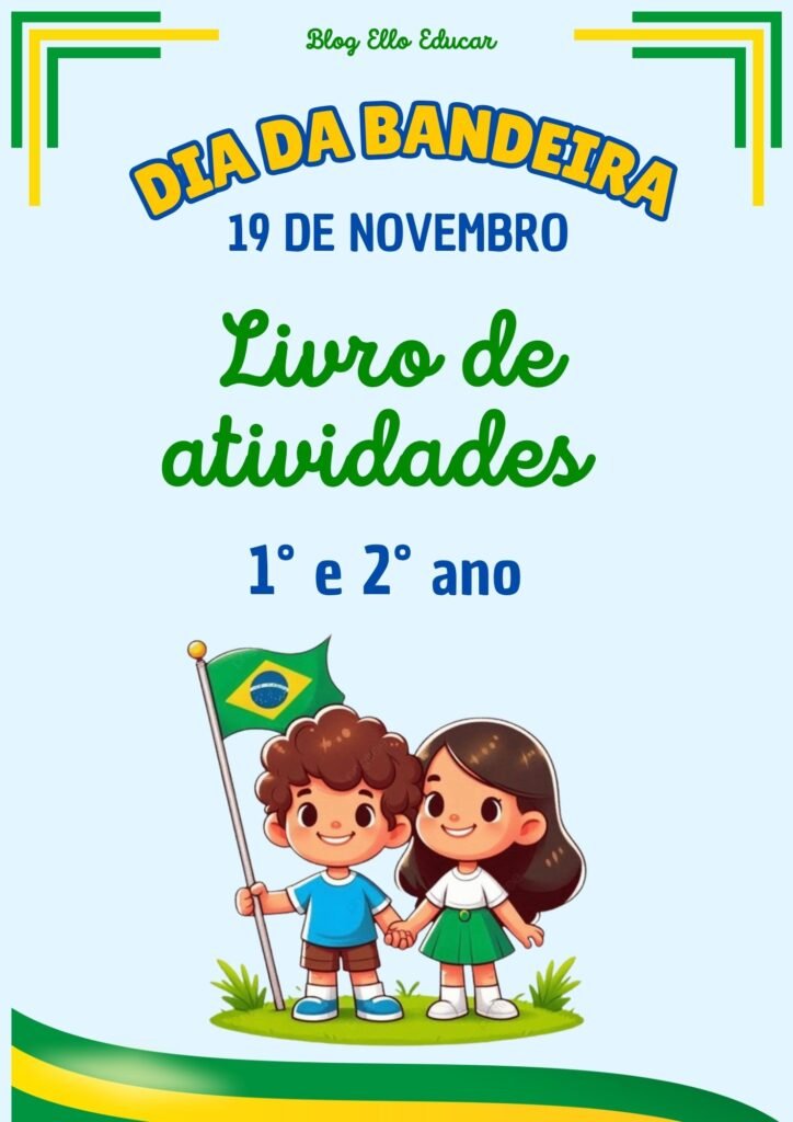Atividades Dia da Bandeira 1° e 2° ano