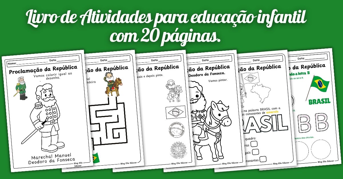 Atividades Proclamação da República para Educação Infantil