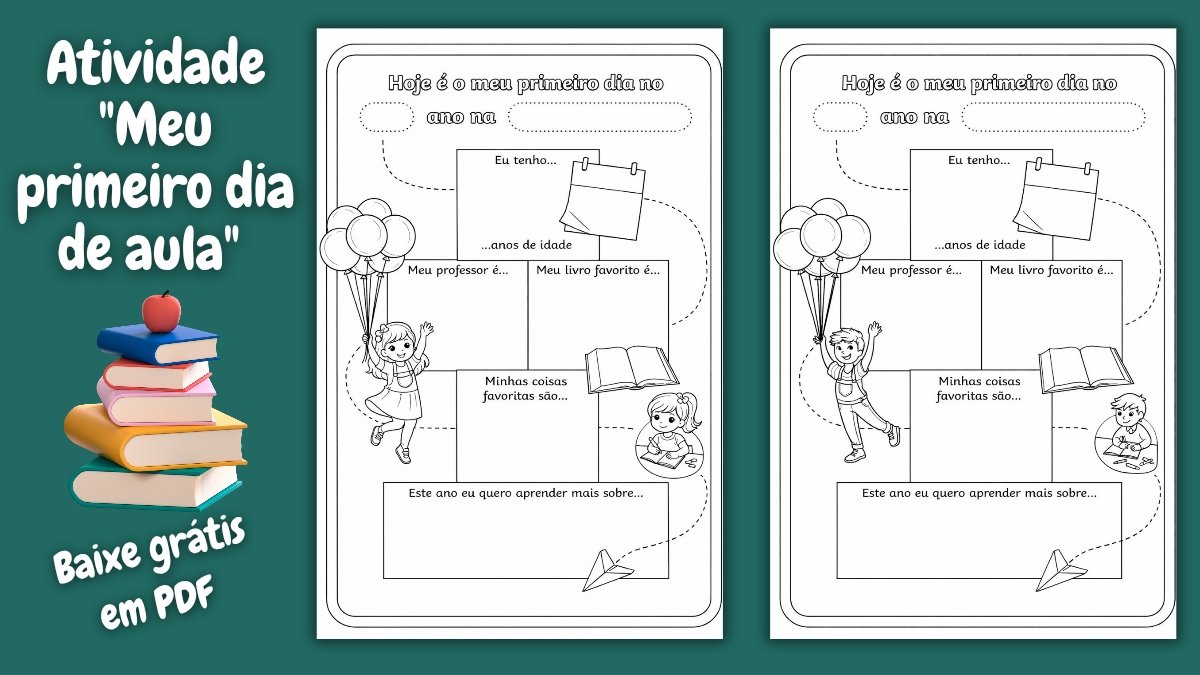 Atividade Meu Primeiro Dia de Aula: recurso gratuito para 2° ao 5° ano