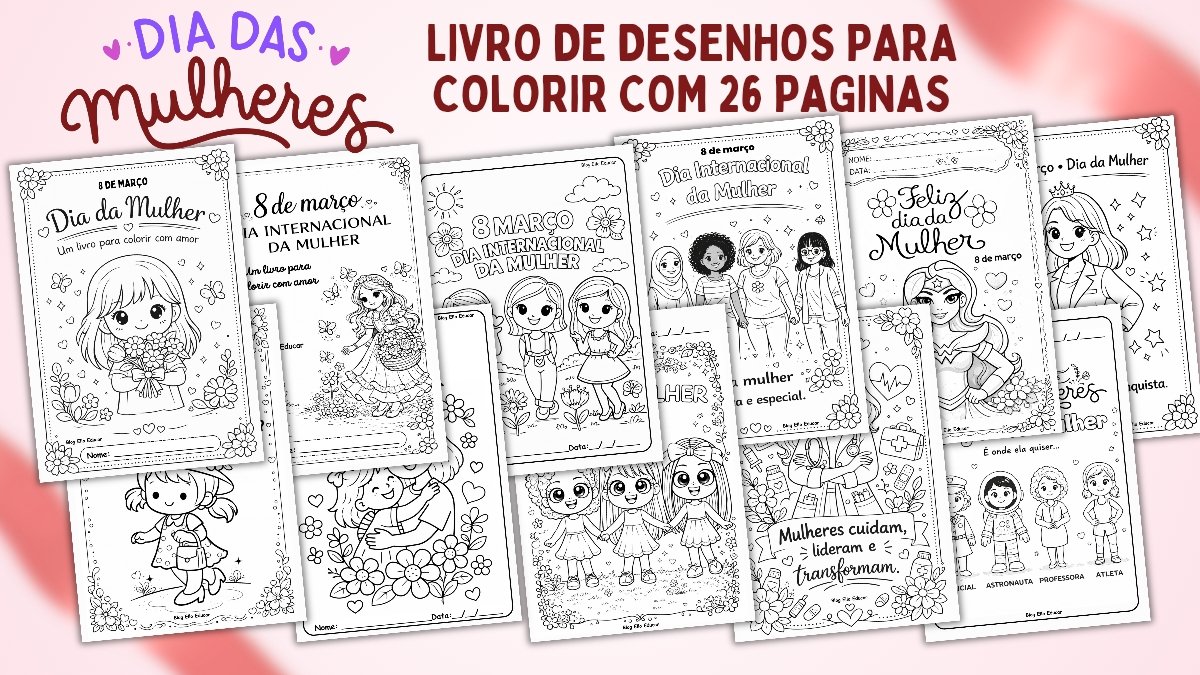 Desenhos do Dia da Mulher para colorir: livro gratuito com 26 páginas para Educação Infantil e Fundamental