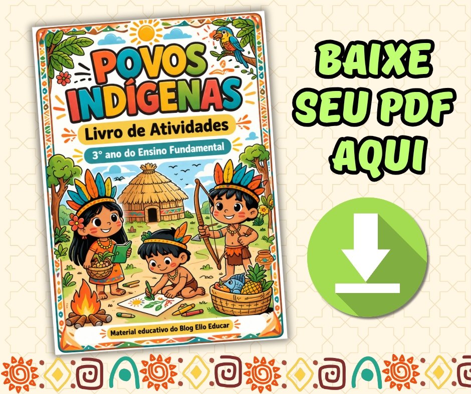 Atividades sobre povos Indígenas 3° ano
