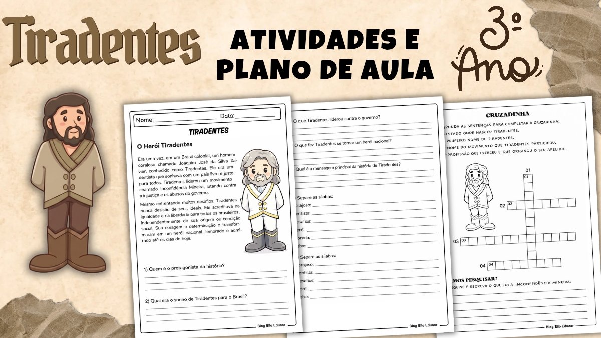 Atividades sobre Tiradentes para 3° ano com PDF grátis e Plano de Aula