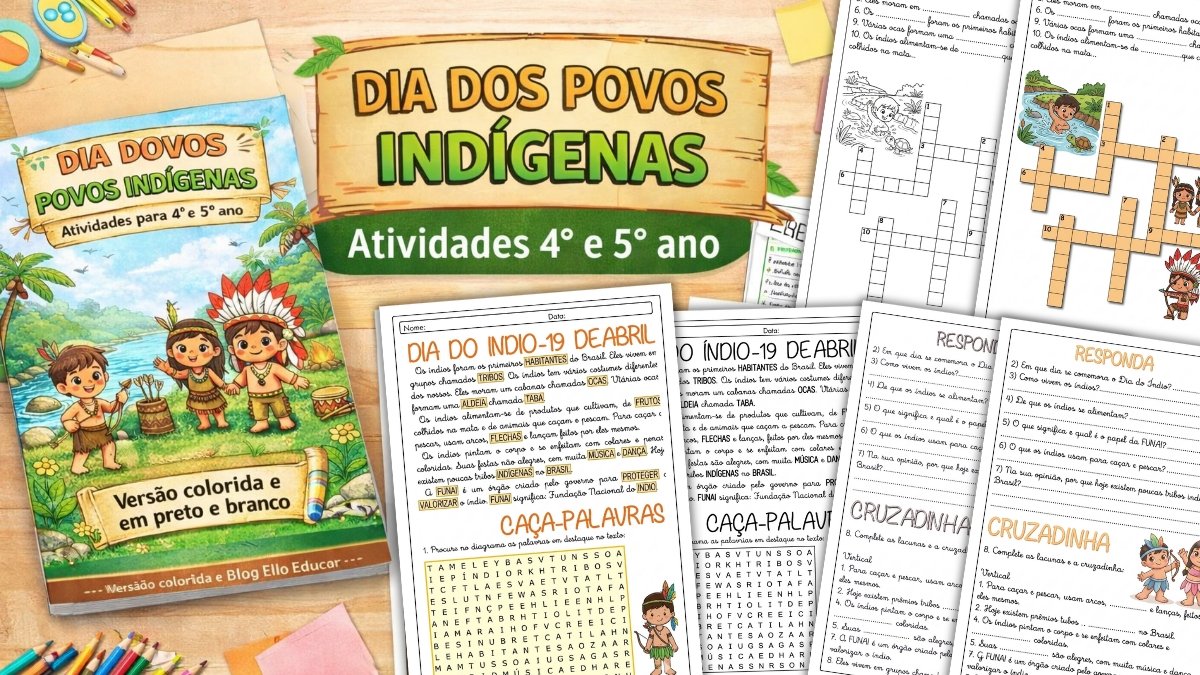 Atividades sobre o Dia dos povos Indígenas 4° e 5° ano: PDF grátis com Plano de Aula