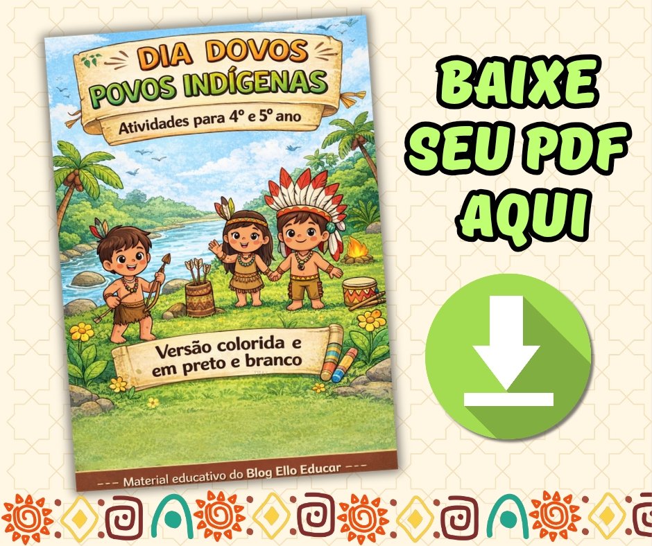 Atividades sobre o Dia dos Povos Indígenas 4° e 5°
