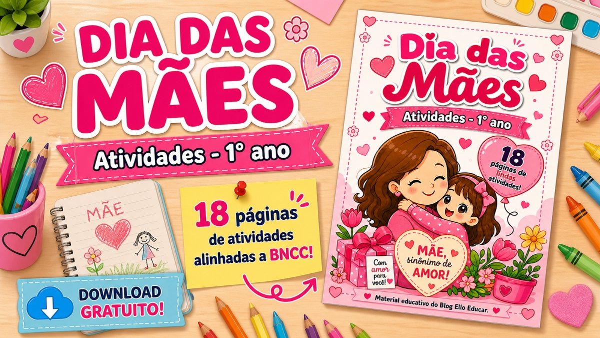 Atividades sobre Dia das Mães para 1° ano