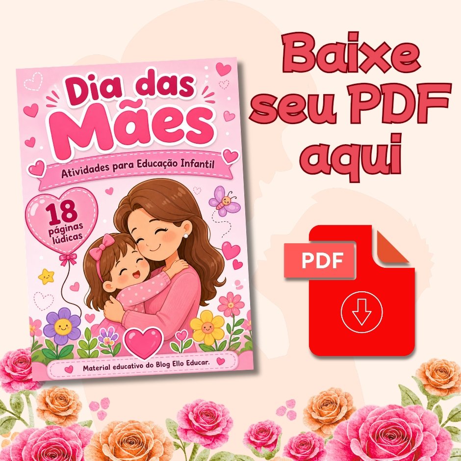 Atividades sobre Dia das Mães para Educação Infantil.