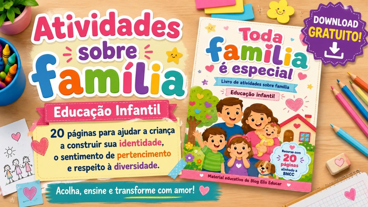 Atividades sobre família para Educação Infantil: Livro gratuito (20 páginas)