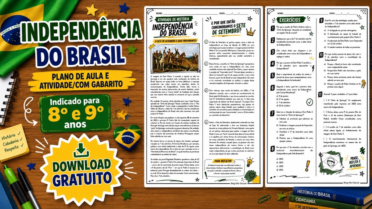 Atividades da Independência do Brasil 8º e 9º ano: atividade de História com gabarito e plano de aula