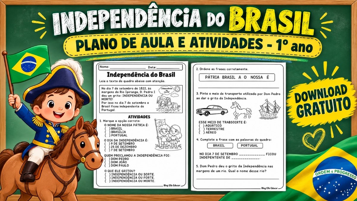 Atividades da Independência do Brasil para 1° ano: PDF gratuito e plano de aula