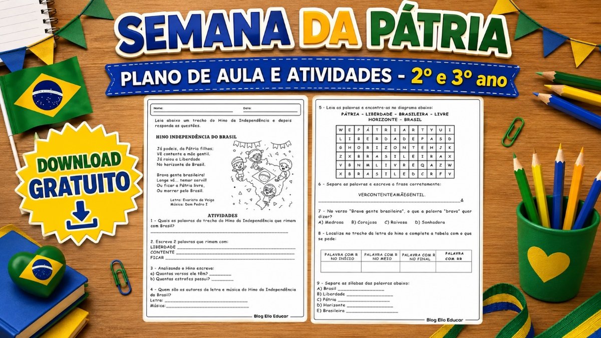 Atividades da Semana da Pátria para 2º e 3º ano: Plano de aula de Português com o Hino da Independência