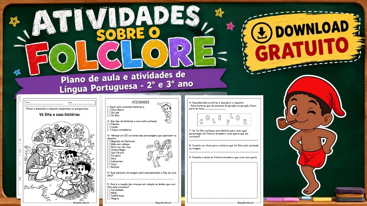 Atividades do Folclore para 2º e 3º ano: material gratuito com plano de aula