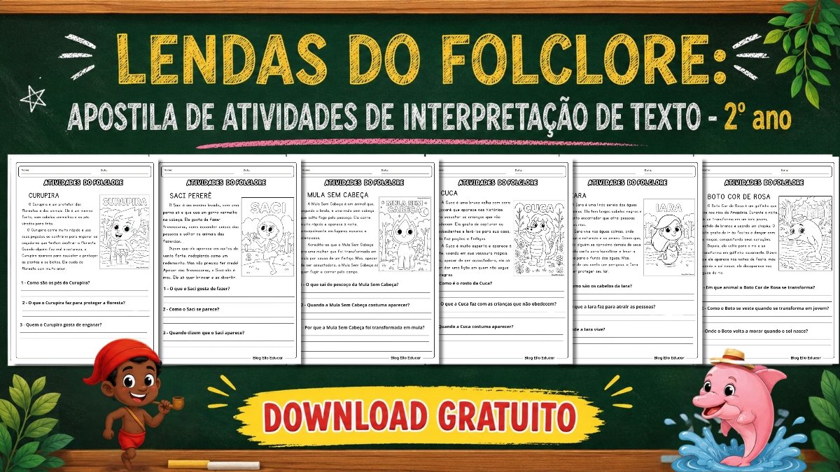 Atividades do Folclore 2º ano: Lendas brasileiras para ler e interpretar