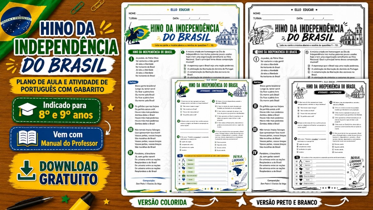 Atividades de interpretação do Hino da Independência para 8º e 9º anos com gabarito
