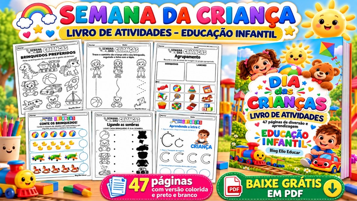 Atividades do Dia das Crianças Educação Infantil – Livro grátis com 47 páginas em PDF